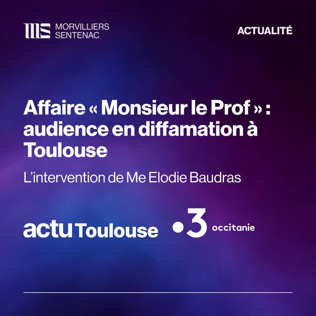 Illustration d'un flash actualité sur l'affaire "Monsieur le Prof" par le cabinet Morvilliers Sentenac